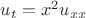 $u_t=x^2u_{xx}$