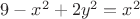 $9-x^2+2y^2=x^2$