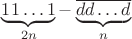 $\underbrace{11\dots 1}_{2n}-\underbrace{\overline{dd\dots d}}_{n}$
