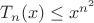 $T_n(x) \leq x^{ n^2}$