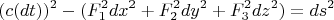 $$(c(dt))^2-(F_1^{2}d x^2+F_2^{2}d y^2+F_3^{2}d z^2)=ds^2$$