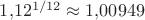 $1{,}12^{1/12}\approx 1{,}00949$
