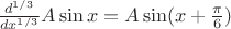 $\frac {d^{1/3}} {dx^{1/3}} A \sin x=A\sin(x+\frac \pi 6)$