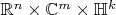 $\mathbb{R}^n\times\mathbb{C}^m\times\mathbb{H}^k$