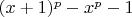 $(x+1)^p-x^p-1$