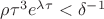 $\rho \tau^{3} e^{\lambda \tau} < \delta^{-1}$