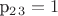 p_2_3=1