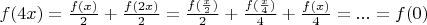 $f(4x)=\frac{f(x)}{2}+\frac{f(2x)}{2}=\frac{f(\frac{x}{2})}{2}+\frac{f(\frac{x}{4})}{4}+\frac{f(x)}{4}=...=f(0)$