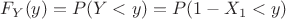 $F_Y(y)=P(Y<y)=P(1-X_1<y)$