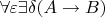 $\forall \varepsilon \exists \delta (A \rightarrow B)$