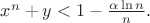 $x^n+y<1-\frac{\alpha \ln n}{n}.$