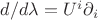 $d/d\lambda=U^i\partial_i$