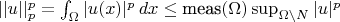 $||u||^p_p=\int_{\Omega}|u(x)|^p\,dx \le \text{meas}(\Omega) \sup_{\Omega \setminus N}|u|^p$