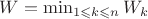 $W=\min_{1\leqslant k\leqslant n}W_k$