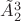 $\tilde{A}_{2}^{3}$