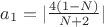 $a_1=|\frac{4(1-N)}{N+2}|$