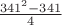 $\frac{341^2-341}{4}$