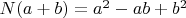 $N(a + b) = a^2 - ab + b^2$