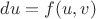 $du=f(u,v)$