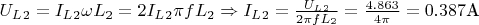 $U_L_2 = I_L_2 \omega L_2 =  2I_L_2 \pi fL_2 \Rightarrow I_L_2 = \frac{U_L_2}{2 \pi fL_2} = \frac{4.863}{4 \pi} = 0.387 \text{А}$