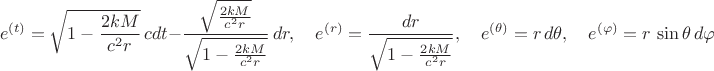 $$e^{(t)} = \sqrt{1-\frac{2 k M}{c^2 r}} \, c dt - \frac{\sqrt{\frac{2 k M}{c^2 r}}}{\sqrt{1-\frac{2 k M}{c^2 r}}} \, dr, \quad
e^{(r)} = \frac{dr}{\sqrt{1-\frac{2 k M}{c^2 r}}}, \quad
e^{(\theta)} = r \, d\theta, \quad
e^{(\varphi)} = r \, \sin\theta \, d \varphi$$