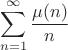 $$\sum_{n=1}^\infty\frac{\mu(n)}{n}$$