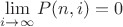 $\lim\limits_{i \to \infty}^{} P(n, i) = 0$