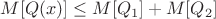 $M[Q(x)]\leq M[Q_1]+M[Q_2]$