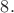 $8.$