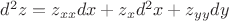 $d^2z=z_{xx}dx+z_xd^2x+z_{yy}dy$
