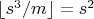 $ \lfloor s^3/m \rfloor = s^2$