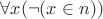 $\forall x(\neg(x\in n))$