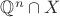 $\mathbb{Q}^n \cap X$