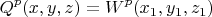 $$Q^p(x,y,z)=W^p(x_1,y_1,z_1)$$