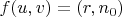 $f(u,v)=(r,n_0)$