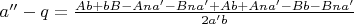 $a''-q = \frac{Ab+bB-Ana'-Bna'+ Ab+Ana'-Bb-Bna'}{2a'b}$