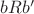 $bRb'$
