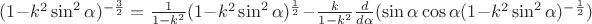 $(1-k^2\sin^2\alpha)^{-\frac{3}{2}}=\frac{1}{1-k^2}(1-k^2\sin^2\alpha)^\frac{1}{2}-\frac{k}{1-k^2}\frac{d}{d\alpha}(\sin\alpha\cos\alpha(1-k^2\sin^2\alpha)^{-\frac{1}{2}})$