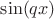 $\sin(qx)$