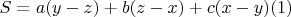 $S=a(y-z)+b(z-x)+c(x-y)\eqno (1)$