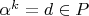 $\alpha^k=d\in P$