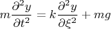 $m\dfrac{\partial ^2y}{\partial t^2}=k\dfrac{\partial ^2y}{\partial \xi ^2}+mg$