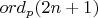 $ord_p (2n+1)$