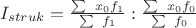 $I_{struk}=\frac{\sum\ x_0f_1}{\sum\ f_1}}:\frac{\sum\ x_0f_0}{\sum\ f_0}}$