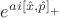 $e^{a i \left[ \hat{x},\hat{p}}\right]_+$