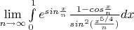 $\lim\limits_{n \to \infty} {\int\limits_{0}^{1} e^{sin{\frac x n}} \frac {1-cos{\frac x n}} {sin^2({\frac {x^{5/4}} n})} dx}$