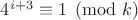 $4^{i+3}\equiv1\pmod{k}$