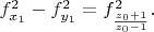 $f_{x_1}^2-f_{y_1}^2=f_{\frac{z_0+1}{z_0-1}}^2.$