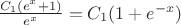 $\frac{C_1(e^x+1)}{e^x}=C_1(1+e^{-x})$