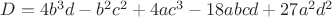 $ D = 4b^3d - b^2c^2 + 4ac^3 - 18abcd + 27a^2d^2 $